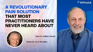 A Revolutionary Pain Solution That Most Practitioners Have Never Heard About