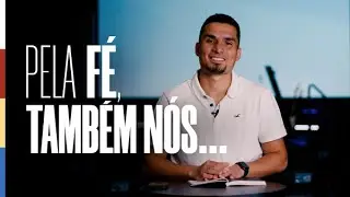 Célula | Os Heróis da Fé | Pr. Daniel Toledo | Pela Fé, Também Nós...
