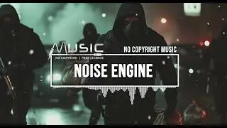Free Trailer Music [No Copyright Music]  (Epic, Horror, Thriller, Sci-fi, Action) - Noise Engine