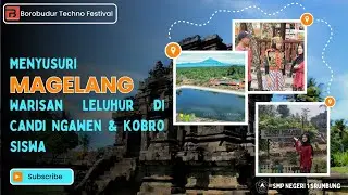 Jejak Sejarah & Budaya: Candi Ngawen & Kobro Siswa_BTF_Vlog_Arshavina C E Y_SMPN 1 Srumbung_Magelang