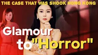 Abby choi Horrifying murder case |Abby Choi Mystery | Greed, Lies & Horrific murder| Hong Kong|crime
