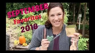 SEPTEMBER FAVORITES 2018