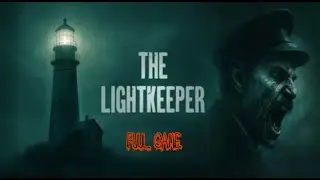 The Lightkeeper (Full Horror Gameplay Walkthrough) All Endings