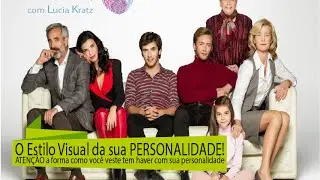 O Estilo Visual e a sua personalidade | Dra. LUCIA KRATZ
