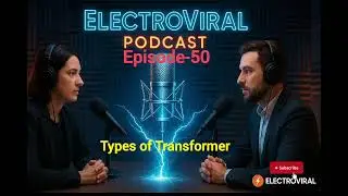 Transformer ke Types aur Unka Use &mdash; Episode 50 | Electroviral Podcast #electricalpodcast #podcast 