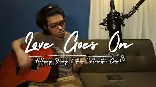 Love Goes On - Hillsong Young & Free (Acoustic Cover)