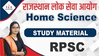 RPSC 1st Grade Lecturer Home  Science Study Material | RPSC 2nd Grade Sr Teacher Home Science Notes
