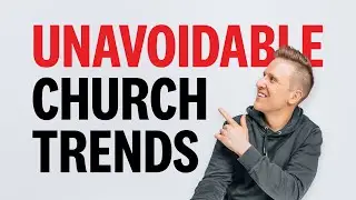 UNAVOIDABLE CHURCH TRENDS OF 2021 | What You Need To Know