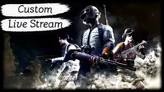 Pubg Mobile-Custom Room- LIVE STREAM