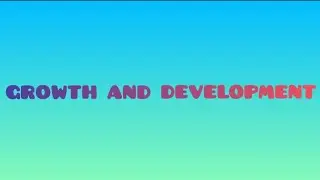 Child Development Topic : Growth And Development and it's Principles. Stages of Development.