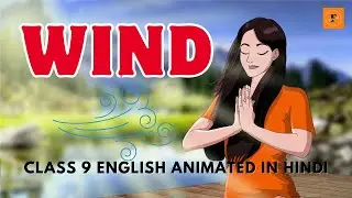 Wind Class 9 English Animated in Hindi Summary | Fable Fact