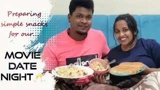 MOVIE DATE NIGHT🎥🍿നമുക്ക് കുറച്ച് Snacks തയ്യാറാക്കാം🥖First time movie date night | Lijo & Steena💎💞