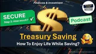 SECURE / Step 3: How much? / Treasury savings - Podcast (English)
