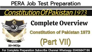 PERA Test Preparation|Lec 3|Constitution of Pakistan 1973 Part VII|Important Mcqs
