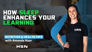 How Sleep Enhances Your Learning