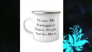 Love Portuguese Water Dog 12oz Camper Mug, I Love My Portuguese Water. People, Not So Much., Fun ...