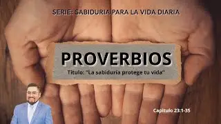 Proverbios 23:1-35. Titulo: 