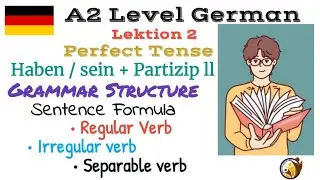 A2 German | Lektion 2 | Perfect Tense in German | Perfekt | Grammar in German | Free German Course