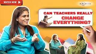 Can Teachers Really Change Your Life? Dr. Neeta Parate Reveals the Truth!
