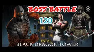 MK Mobile FATAL Black Dragon Tower Boss Battle *120