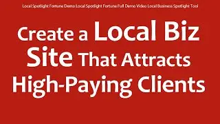 Local Spotlight Fortune Demo Local Spotlight Fortune Full Demo Video Local Business Spotlight Tool