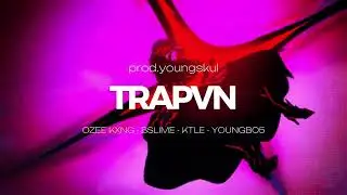 TRAPVN - OZEEKXNG,BSLIME,KTLE,YOUNGBO5 (PROD.YOUNGSKUL)