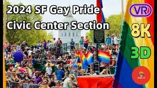 【180&deg; VR】2024 San Francisco Gay Pride Civic Center Section - 8K 180 VR