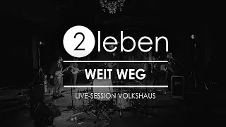 2leben - Weit weg (Live-Session im Volkshaus Gera 2018)