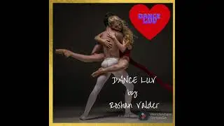 Dance Luv - Original Song by Roshan Valder