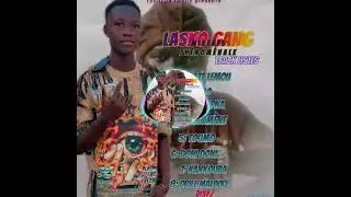 LASKO GANG PH&Eacute;NOM&Egrave;NE ( MIXTAPE Ph&eacute;nom&eacute;nale) prod by Potter qualit&eacute; beat son officiel