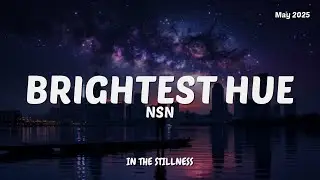 NSN - Nerve Storm Now - Brightest Hue (Electronic Pop)
