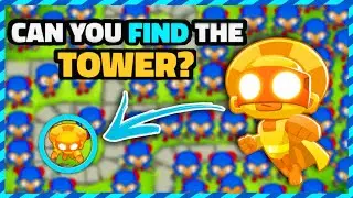 Can You FIND The Tower In BTD6? PART #1