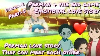 perman & the end game/perman love story❤️/if perman returned 👀//season-2/part-5/