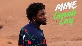 Omah Lay - Mine (Lyrics Video)