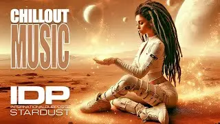 IDP - STARDUST | Chillout Music