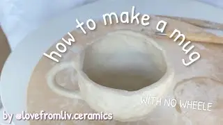 how to make a ceramic mug ~ with no wheel🌷