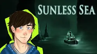 Sunless Sea - Choose Your Own Adventure!