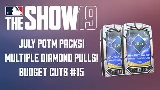 July POTM Packs! Multiple Diamond Pulls! | MLB The Show 19 | Budget Cuts