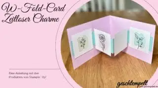 W-Fold Card Zeitloser Charme - eine Anleitung mit den Produkten von Stampin' Up!