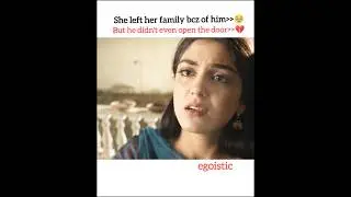 she💔#egoistic #shorts #trending #viralshort #pakistanidrama #manmayal #mayaali #hamzaaliabbasi #yt