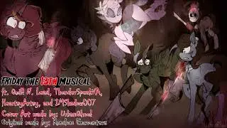 Friday the 13th: the Musical (Cover ft 4 friends) (Belated Halloween Special)