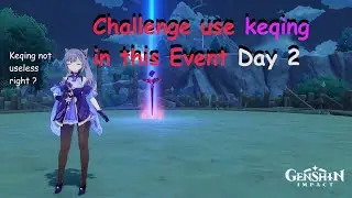 [ Genshin Impact ] Event Contending Tides Extreme Challenge Day 2 *Keqing Only
