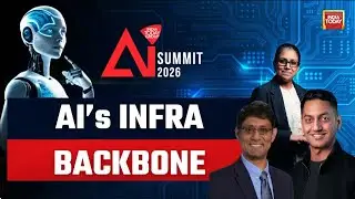 'Physical AI' Future Of Global Infrastructure? | AI&rsquo;s Infra Backbone | India Today AI Summit 2026