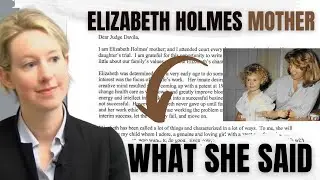 Elizabeth Holmes' Mother Sends 10 Pages to the Judge