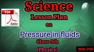 Science lesson plan| physics lesson plan |lesson on  gravitation| lesson plan on pressure in fluids|