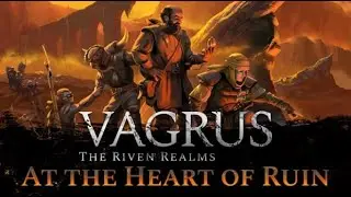 Vagrus - The Riven Realms: At the Heart of Ruin - Геймплей на ПК