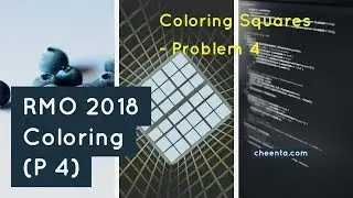 Coloring Squares - RMO 2018 Problem 4 Solution - Part 2