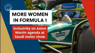 More women in Formula 1 - Inclusivity on Aston Martin agenda at Saudi motor show | Motorsports