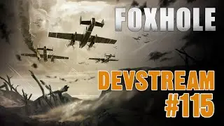 Foxhole Devstream #115 - Airborne Preview