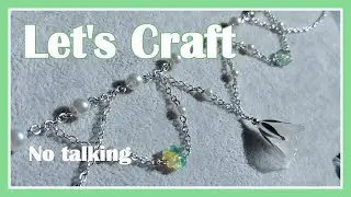 Let's Craft - Fairy Core Necklace | Relaxing Jewelry Making | No Talking